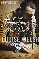 Tamburlaine Must Die by Louise Welsh